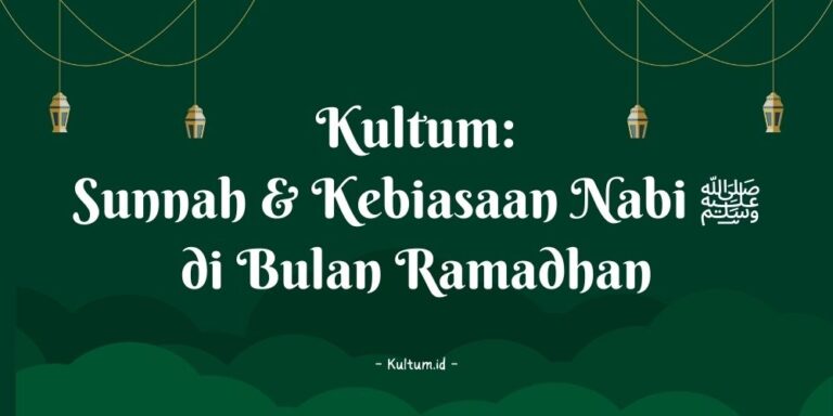 Pidato Ceramah Singkat Kultum Sunnah dan kebiasaan Nabi di Bulan Ramadhan
